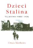 Dzieci Stalina. Trzy pokolenia miłości i wojny. Autor: Matthews Owen. Dadada.pl Okładka książki Dzieci Stalina. Trzy pokolenia miłości i wojny