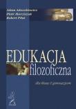 Edukacja filozoficzna dla I klasy gimnazjum. Autor: Adam Aduszkiewicz, Marciszuk Piotr, Piłat Robert. Dadada.pl Okładka książki Edukacja filozoficzna dla I klasy gimnazjum