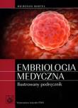 Embriologia medyczna. Ilustrowany podręcznik. Autor: Bartel Hieronim. Dadada.pl Okładka książki Embriologia medyczna. Ilustrowany podręcznik