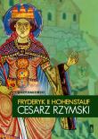 Okładka książki Fryderyk II Hohenstauf. Cesarz rzymski