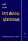Historia administracji i myśli administracyjnej. Autor: Jerzy Malec (red.), Malec Dorota. Dadada.pl Okładka książki Historia administracji i myśli administracyjnej