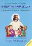 Idziemy do Pana Jezusa. Przygotowanie .... Autor: Czekalski Ryszard, Jancewicz Ewa. Dadada.pl Okładka książki Idziemy do Pana Jezusa. Przygotowanie ...