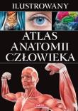 Ilustrowany Atlas Anatomii Człowieka. Autor:   Praca zbiorowa. Dadada.pl Okładka książki Ilustrowany Atlas Anatomii Człowieka