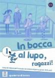 Okładka książki In bocca al lupo, ragazzi ! 1 quaderno di lavoro