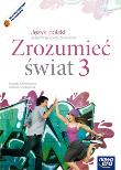 J. Polski ZSZ 3 Zrozumieć świat podr.2014. Autor: Nowosielska Elżbieta, Szydłowska Urszula. Dadada.pl Okładka książki J. Polski ZSZ 3 Zrozumieć świat podr.2014