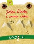 Jedna literka, a zmiana wielka. Autor: Agnieszka Frączek. Dadada.pl Okładka książki Jedna literka, a zmiana wielka
