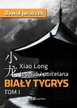 Jedwab i porcelana Tom 1 Biały tygrys. Autor: Juraszek Dawid. Dadada.pl Okładka książki Jedwab i porcelana Tom 1 Biały tygrys