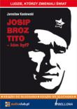 Josip Broz Tito kim był - Audiobook. Autor: Kaniewski Jarosław. Dadada.pl Okładka książki Josip Broz Tito kim był - Audiobook