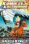 Okładka książki Komiksy z Kaczogrodu T.2. Życie i czasy Sknerusa..