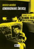 Komunikowanie śmiercią. Autor: Jabłoński Wojciech. Dadada.pl Okładka książki Komunikowanie śmiercią