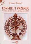 Konflikt i przemoc w systemie politycznym niepodległych Indii. Autor: Dębnicki Krzysztof. Dadada.pl Okładka książki Konflikt i przemoc w systemie politycznym niepodległych Indii