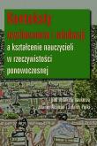 Konteksty wychowania i edukacji a kształcenie nauczycieli w rzeczywistości ponowoczesnej. Wydawca: AFM. Dadada.pl Opakowanie Konteksty wychowania i edukacji a kształcenie nauczycieli w rzeczywistości ponowoczesnej