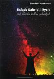 Okładka książki Ksiądz Gabriel i życie