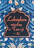 Leksykon wiedzy o Turcji. Wydawca: Wydawnictwo Dialog. Dadada.pl Opakowanie Leksykon wiedzy o Turcji