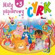 Mały papierowy cyrk. Autor: Jolanta Czarnecka. Dadada.pl Okładka książki Mały papierowy cyrk