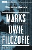 Marks Dwie filozofie. Autor: Rainko Stanisław. Dadada.pl Okładka książki Marks Dwie filozofie