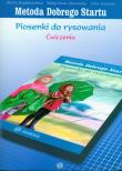 Metoda Dobrego Startu. Piosenki do rysowania. Ćw. Autor: Marta Bogdanowicz, Małgorzata Barańska – słowa, Jakacka Ewa. Dadada.pl Okładka książki Metoda Dobrego Startu. Piosenki do rysowania. Ćw