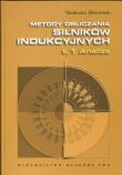 Okładka książki Metody obliczania silników indukcyjnych  Tom 1 Analiza