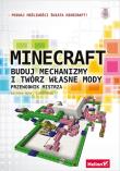 Okładka książki Minecraft Buduj mechanizmy i twórz własne mody Przewodnik mistrza