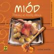 Okładka książki Miód Potrawy na każdą okazję
