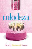 Młodsza. Autor: Pamela Redmond-Satran. Dadada.pl Okładka książki Młodsza