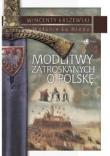 Modlitwy zatroskanych o Polskę. Autor: Łaszewski Wincenty. Dadada.pl Okładka książki Modlitwy zatroskanych o Polskę