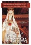 Myśleć z Fatimą. Autor: ks. Luciano Guerra. Dadada.pl Okładka książki Myśleć z Fatimą