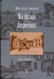 Okładka książki Na skraju Imperium i inne wspomnienia
