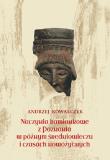 Naczynia kamionkowe z Poznania w późnym średniowieczu i czasach nowożytnych. Autor: Kowalczyk Andrzej. Dadada.pl Okładka książki Naczynia kamionkowe z Poznania w późnym średniowieczu i czasach nowożytnych