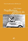Najdłuższa podróż do domu. Autor: Grogan John. Dadada.pl Okładka książki Najdłuższa podróż do domu
