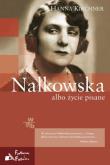 Nałkowska albo życie pisane. Autor: Hanna Kirchner. Dadada.pl Okładka książki Nałkowska albo życie pisane