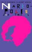 Narkopolis. Autor: Thayil Jeet. Dadada.pl Okładka książki Narkopolis
