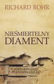 Nieśmiertelny diament. Autor: Richard Rohr. Dadada.pl Okładka książki Nieśmiertelny diament