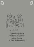 Okładka książki Normalizacja fleksji werbalnej w zakresie kategorii czasu w dobie średniopolskiej
