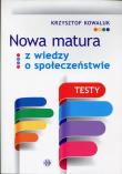 Okładka książki Nowa matura z wiedzy o społeczeństwie. Testy