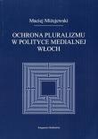 Okładka książki Ochrona pluralizmu w polityce medialnej Włoch