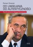 Od uwikłania do autentyczności. Autor: Graczyk Roman. Dadada.pl Okładka książki Od uwikłania do autentyczności