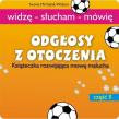 Odgłosy z otoczenia. Książeczka rozwijająca mowę. Autor: Iwona Michalak-Widera. Dadada.pl Okładka książki Odgłosy z otoczenia. Książeczka rozwijająca mowę