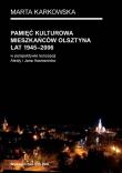 Pamięć kulturowa mieszkańców Olsztyna lat 1945-2006. Autor: Karkowska Marta. Dadada.pl Okładka książki Pamięć kulturowa mieszkańców Olsztyna lat 1945-2006