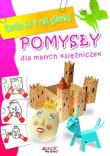 Pomysły dla małych księżniczek.. Autor: Pautner Norbert. Dadada.pl Okładka książki Pomysły dla małych księżniczek.