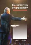 Okładka książki Protestantyzm ewangelikalny. Studium specyfiki ..
