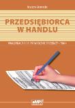 Przedsiębiorca w handlu Prowadzenie sprzedaży A.18 Podręcznik Tom 4. Autor: Krystyna Strzelecka. Dadada.pl Okładka książki Przedsiębiorca w handlu Prowadzenie sprzedaży A.18 Podręcznik Tom 4