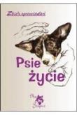 Psie życie. Autor:   Praca zbiorowa. Dadada.pl Okładka książki Psie życie