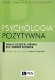 Okładka książki Psychologia pozytywna