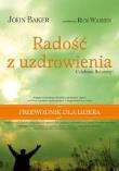 Radość z uzdrowienia. Przewodnik dla lidera. Autor: John Baker. Dadada.pl Okładka książki Radość z uzdrowienia. Przewodnik dla lidera