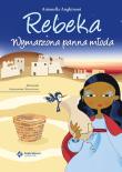 Rebeka. Wymarzona panna młoda. Autor: Antonella Anghinoni. Dadada.pl Okładka książki Rebeka. Wymarzona panna młoda