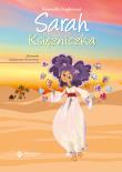Sarah. Księżniczka. Autor: Antonella Anghinoni. Dadada.pl Okładka książki Sarah. Księżniczka