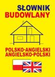 Okładka książki Słownik budowlany pol-ang, ang-pol w.2015