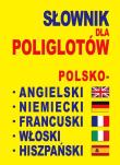 Okładka książki Słownik dla poliglotów pol-ang-niem-fra-wł-hiszp.