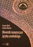 Słownik tematyczny języka arabskiego. Autor: Król Iwona, Hasan Adnan. Dadada.pl Okładka książki Słownik tematyczny języka arabskiego